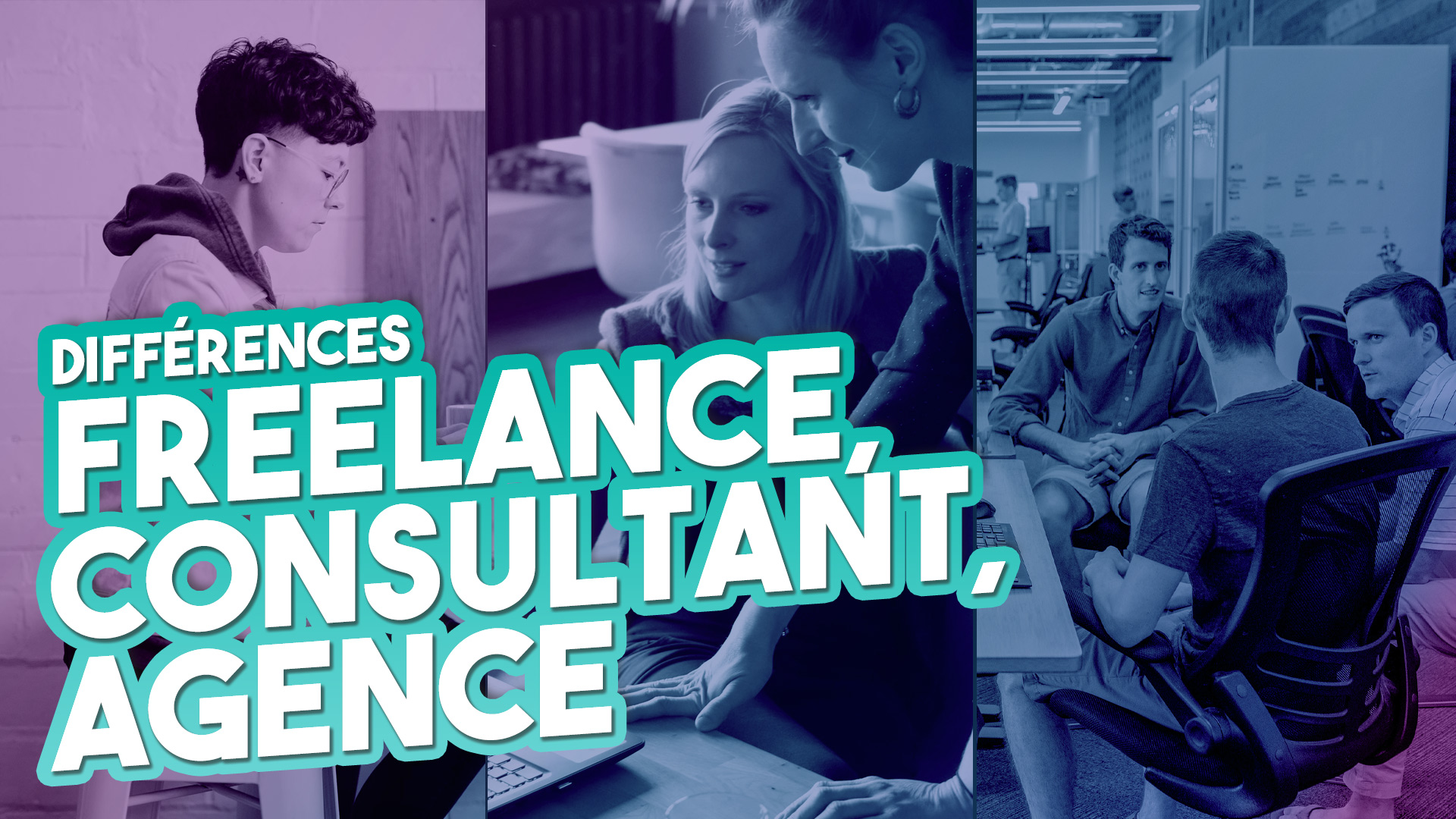 Freelance, consultant, agence marketing digital – Quelles différences ?